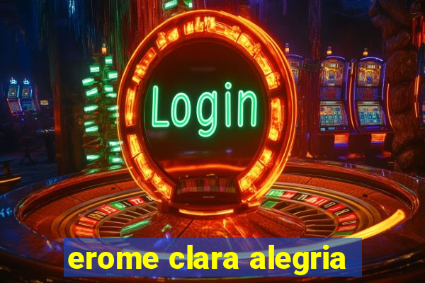 erome clara alegria